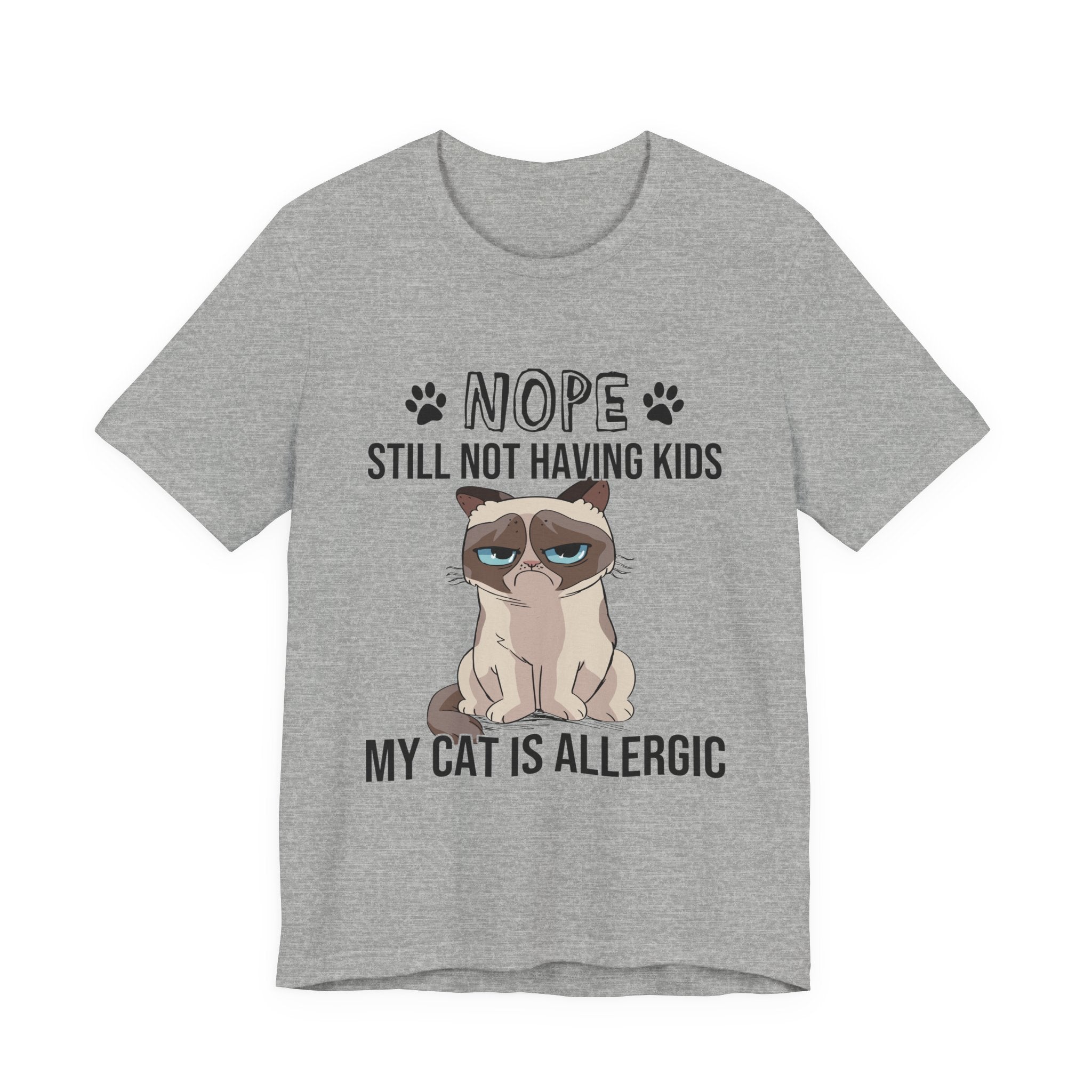 Nope Still Not Having Kids T-Shirt | Grumpy Cat Lover Gift