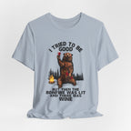 I Tried To Be Good T-Shirt | Funny Camper Gift
