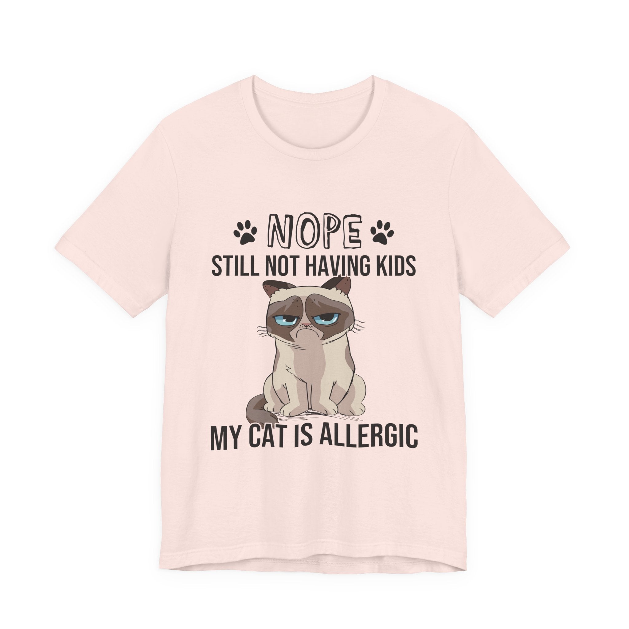 Nope Still Not Having Kids T-Shirt | Grumpy Cat Lover Gift