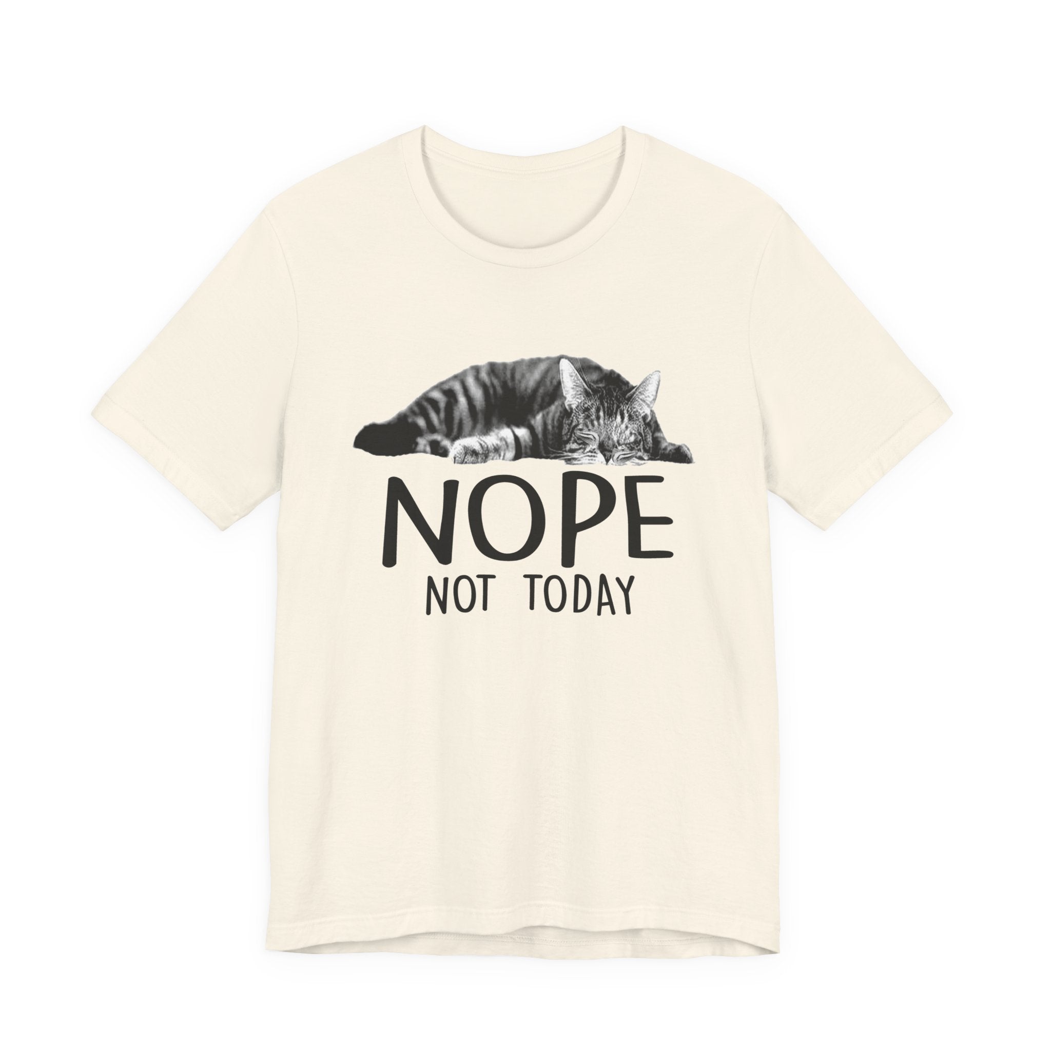 Nope Not Today T-Shirt | Lazy Cat Lover Gift