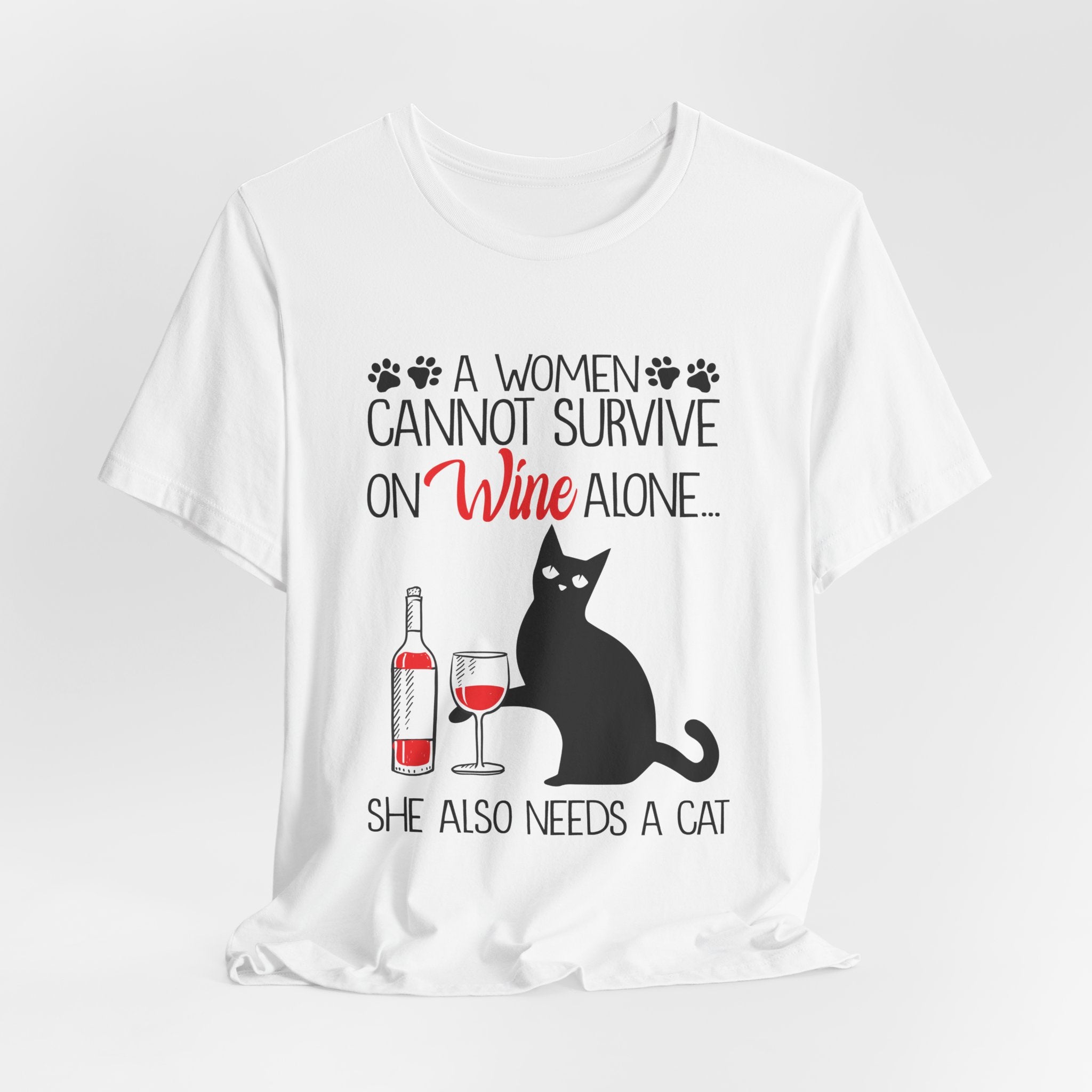 A Woman Cannot Survive on Wine Alone T-Shirt | Cat Lover Gift