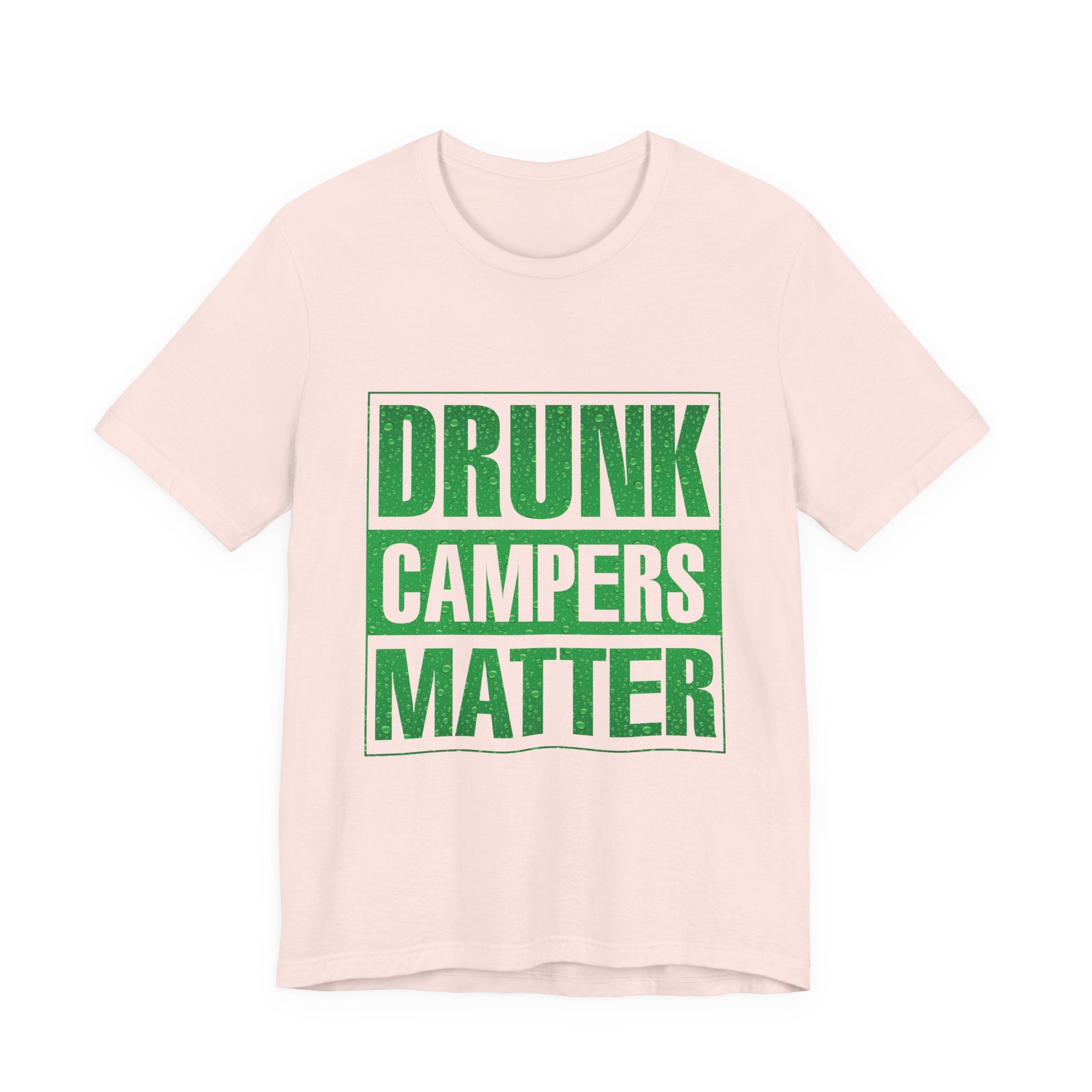 Drunk Campers Matter T-Shirt | Funny Camping Gift for Campers