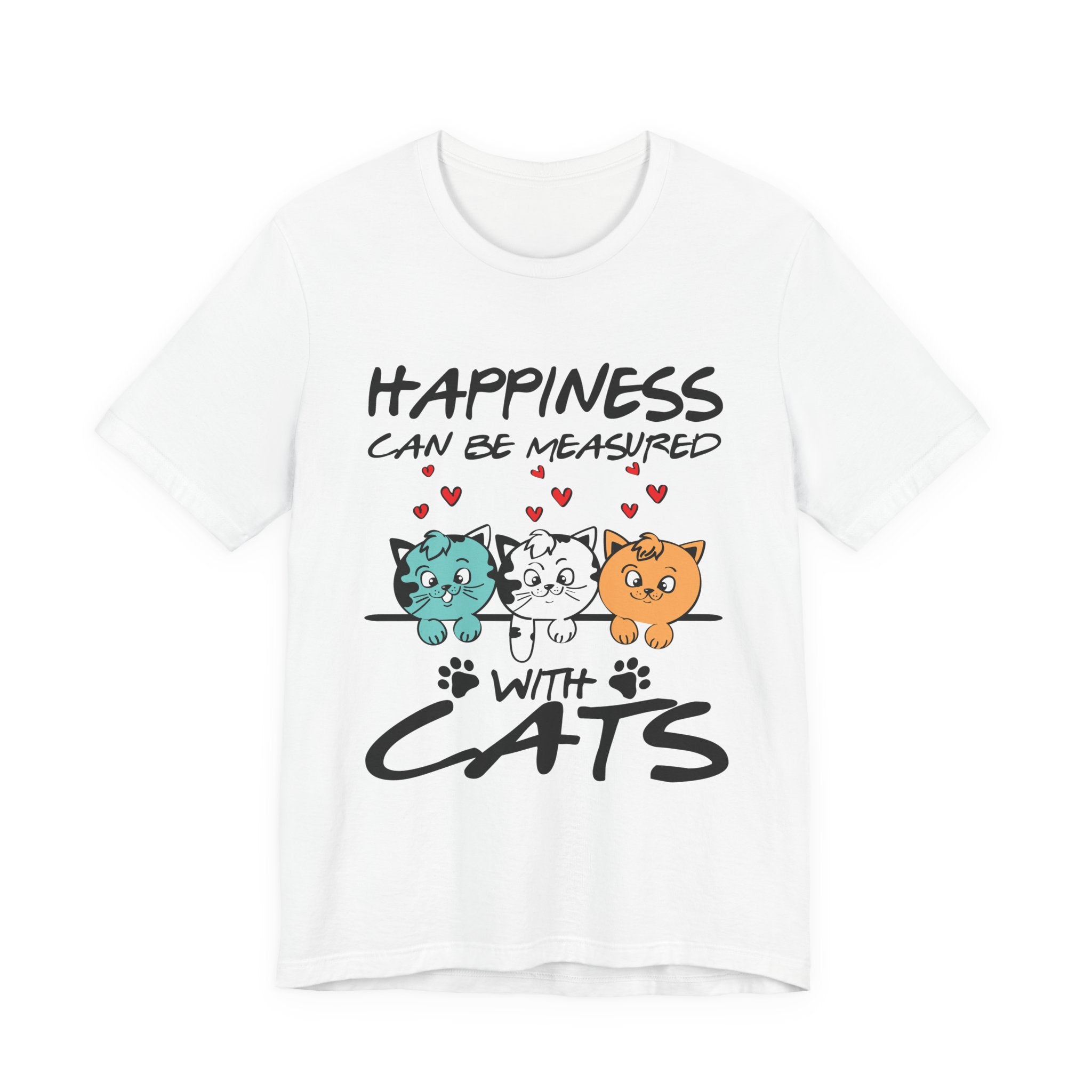Happiness Can Be Measured With Cats T-Shirt | Cat Lover Gift