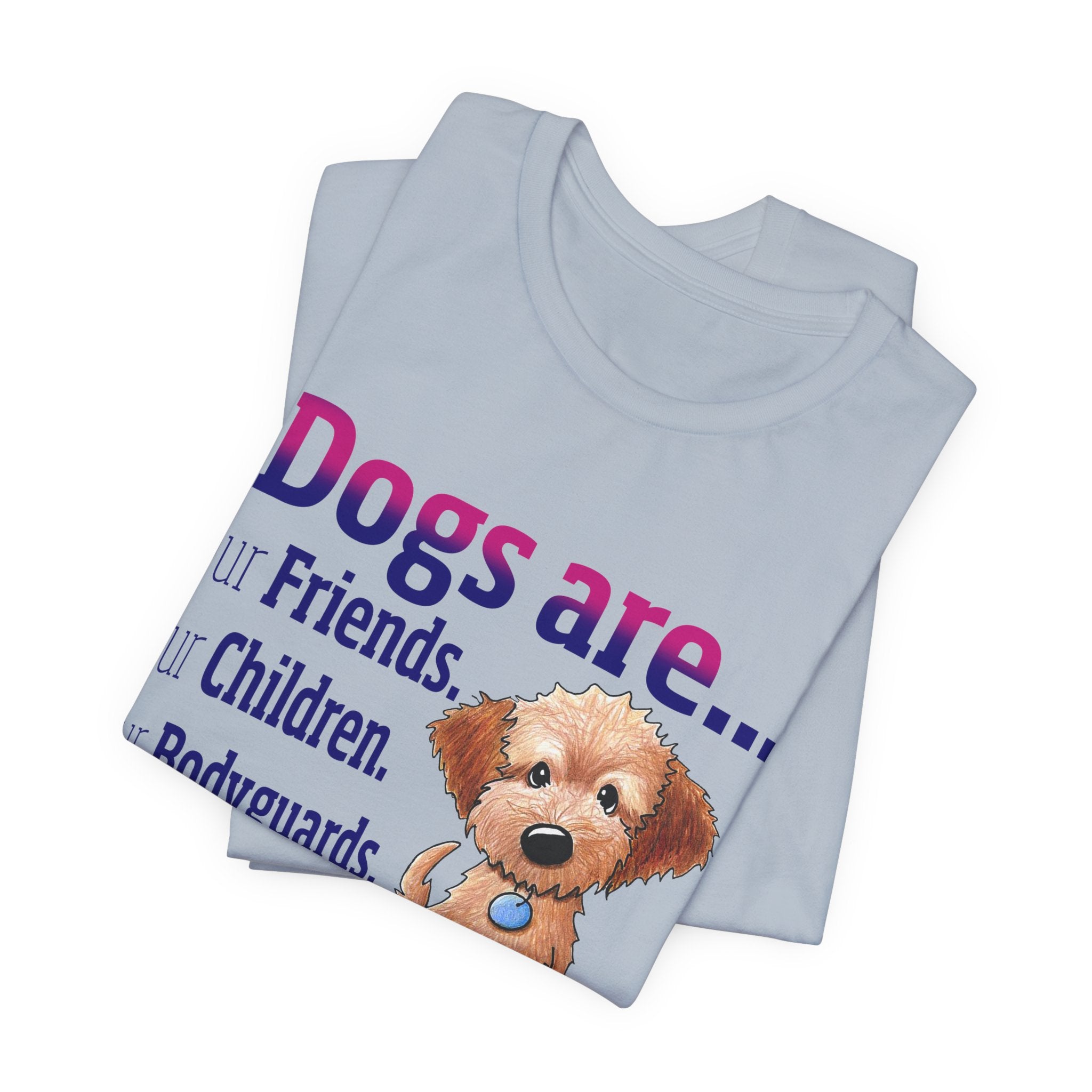 Dogs Are 100% Family T-Shirt | Dog Lover Gift