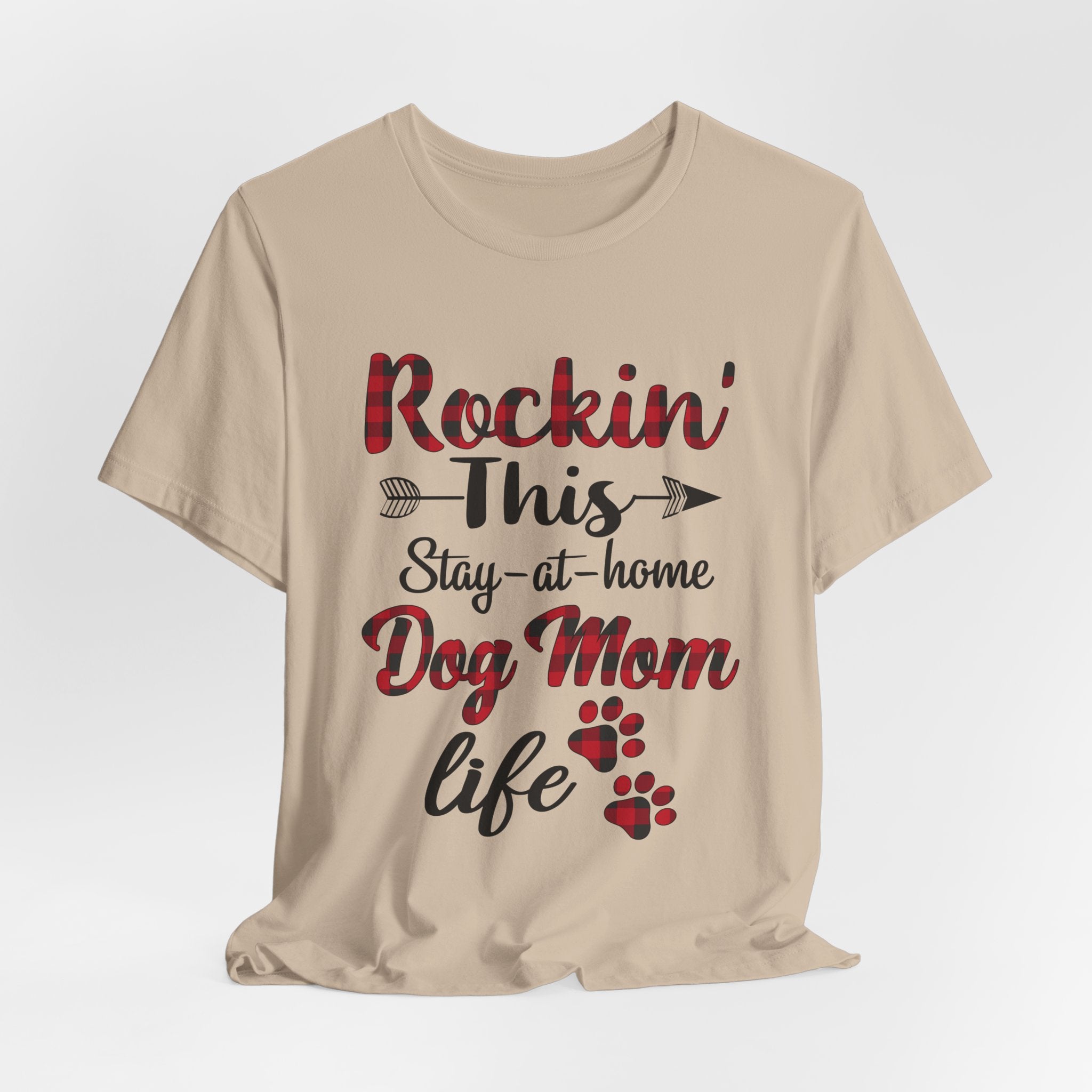 Rockin' This Stay-at-home Dog Mom life T-Shirt | Dog Mom Gift