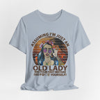Assuming I'm Just An Old Lady T-Shirt | Rebellious Hippie Gift