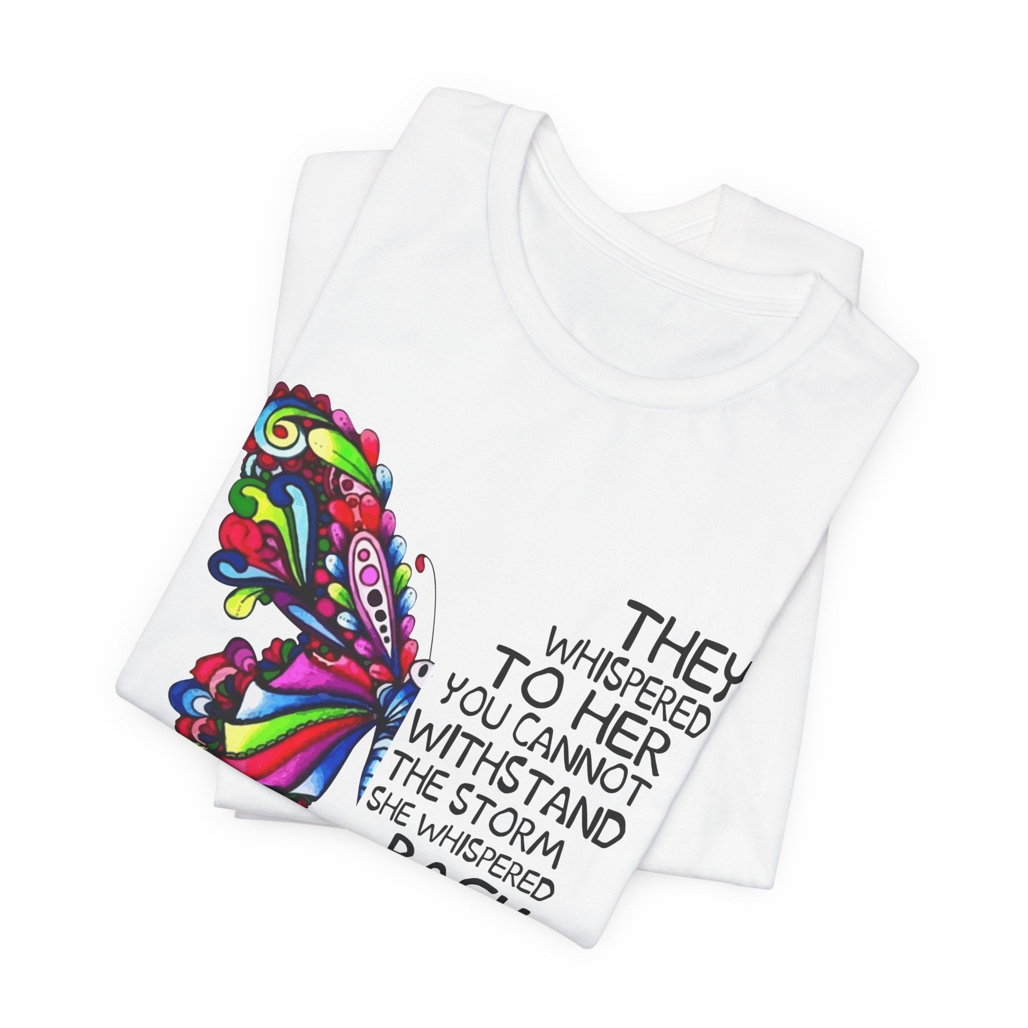 I Am The Storm Butterfly T-Shirt | Free Spirit Gift