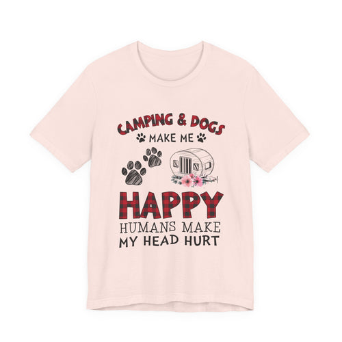Camping & Dogs Make Me Happy T-Shirt | Camper Dog Lover Gift