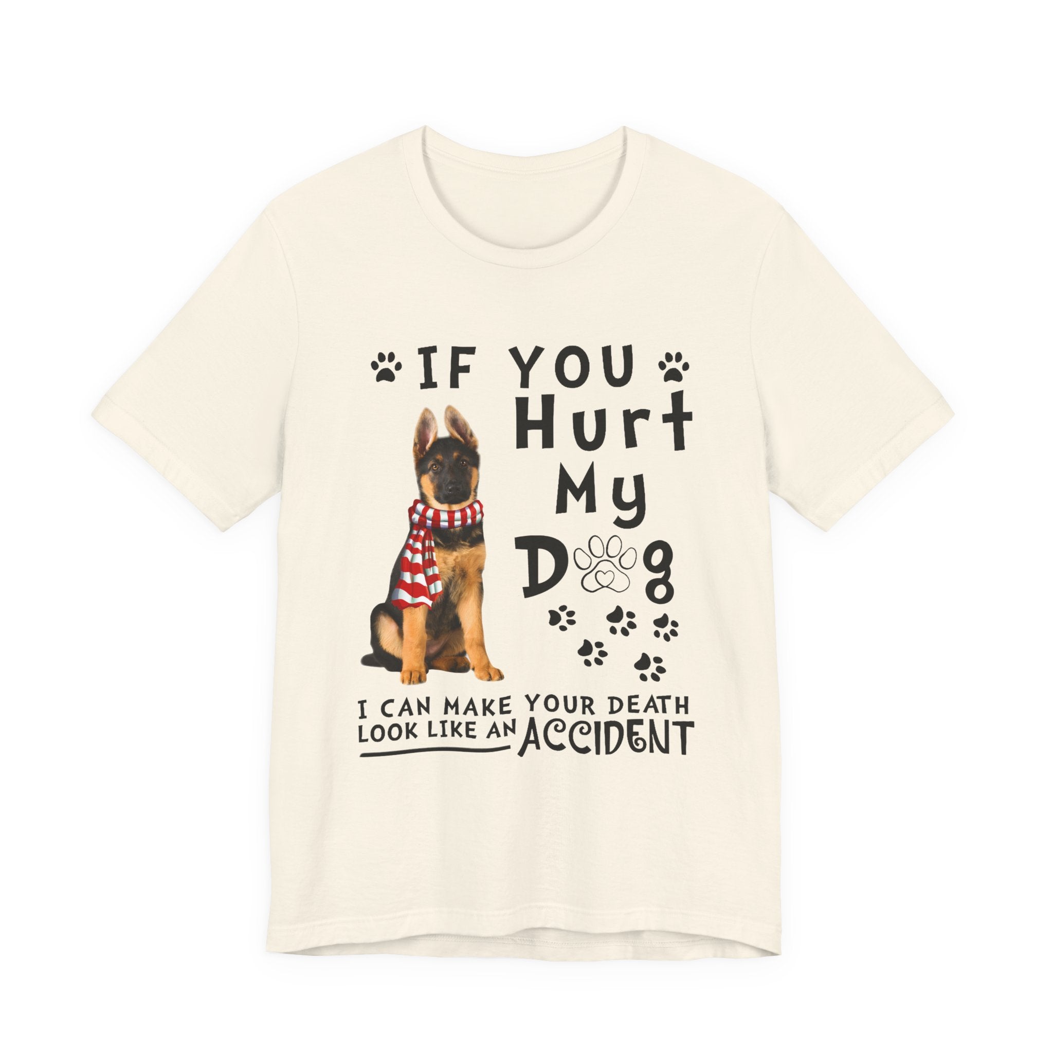 If You Hurt My Dog T-Shirt | Protective Dog Owner Gift