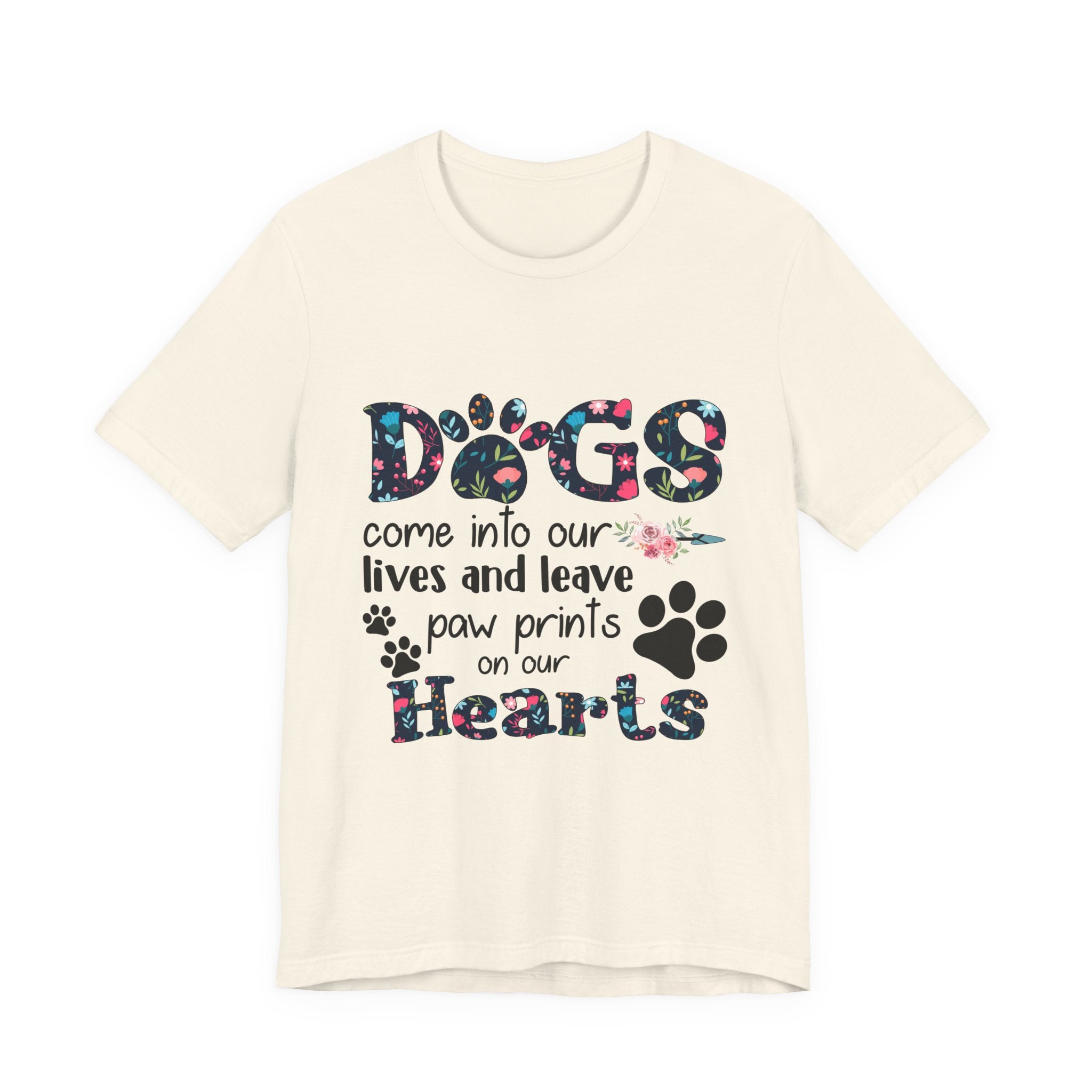 Dogs Leave Paw Prints On Our Hearts T-Shirt | Fur Parent Gift