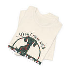 Don't Mess with Dog Mom T-Shirt | Protective Dog Mom Gift