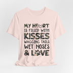 My Heart Filled With Kisses Wagging Tails T-Shirt | Dog Lover Gift