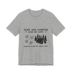 Dogs and Camping Make Me Happy T-Shirt | Introverted Dog Lover Gift