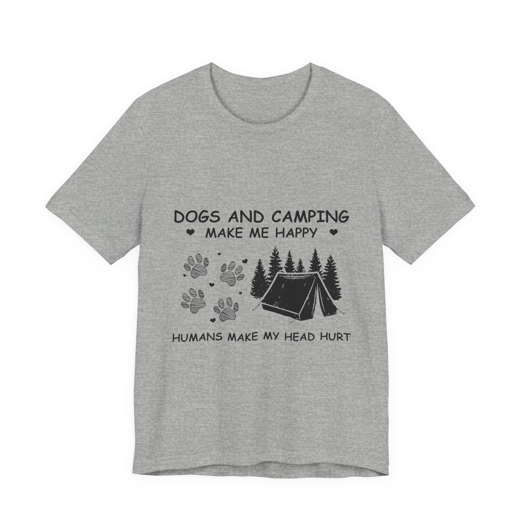 Dogs and Camping Make Me Happy T-Shirt | Introverted Dog Lover Gift