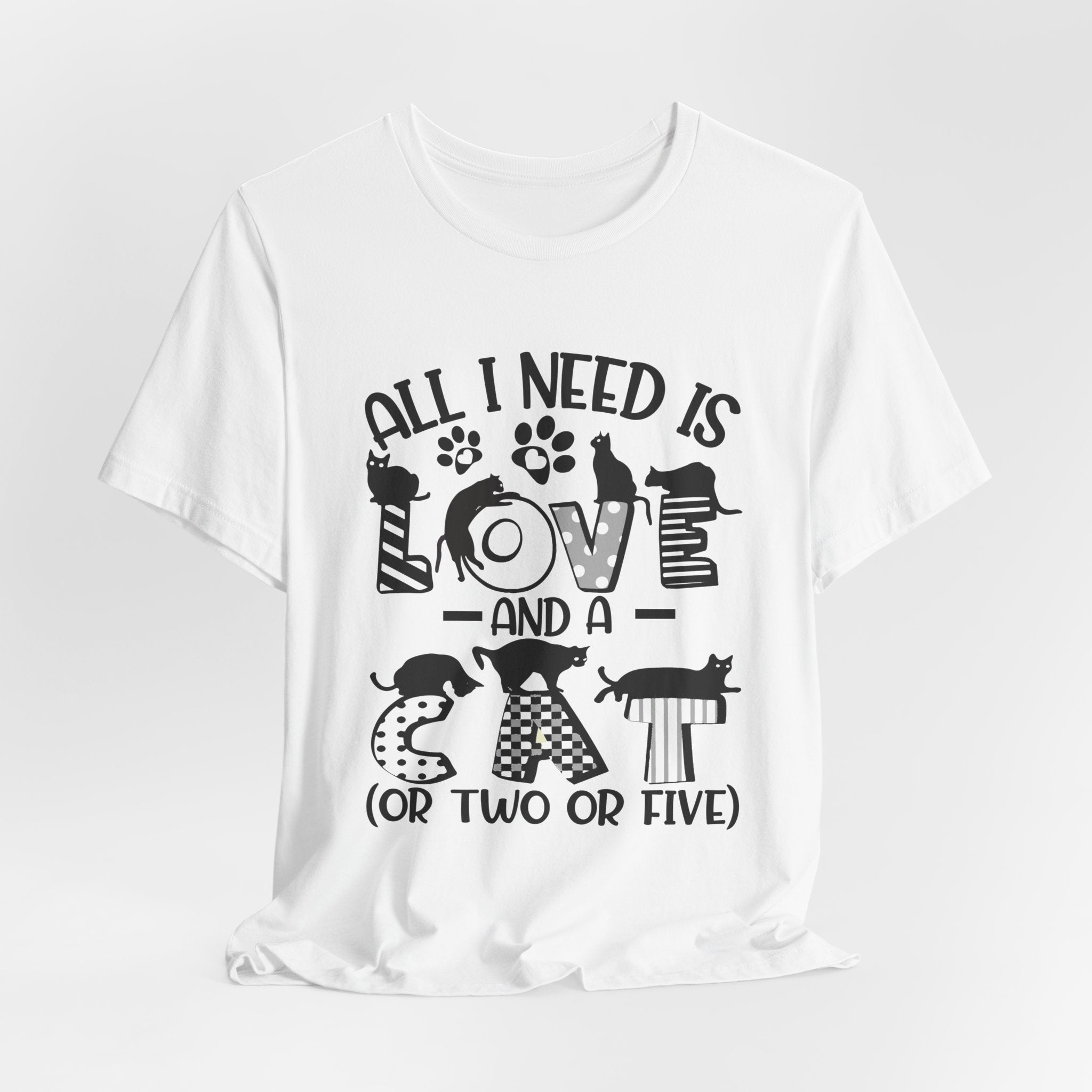 All I Need Is Love And A Cat T-Shirt | Cat Lover Gift