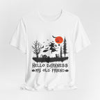 Hello Darkness My Old Friend T-Shirt | Hippie Halloween Gift