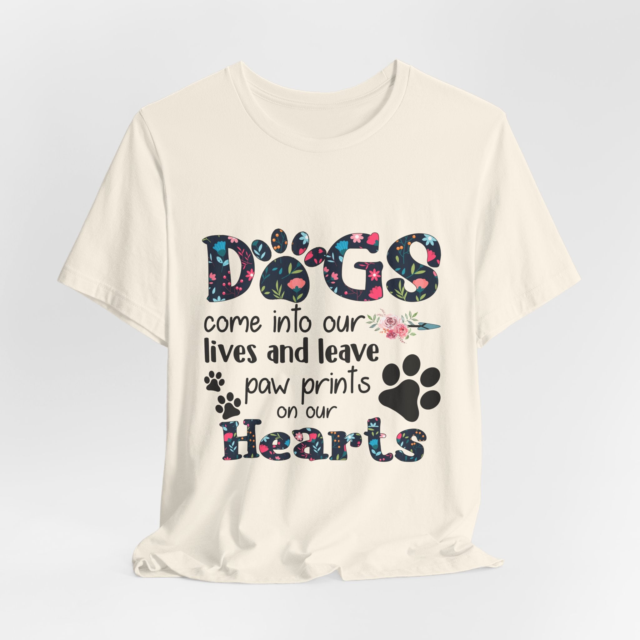 Dogs Leave Paw Prints On Our Hearts T-Shirt | Fur Parent Gift