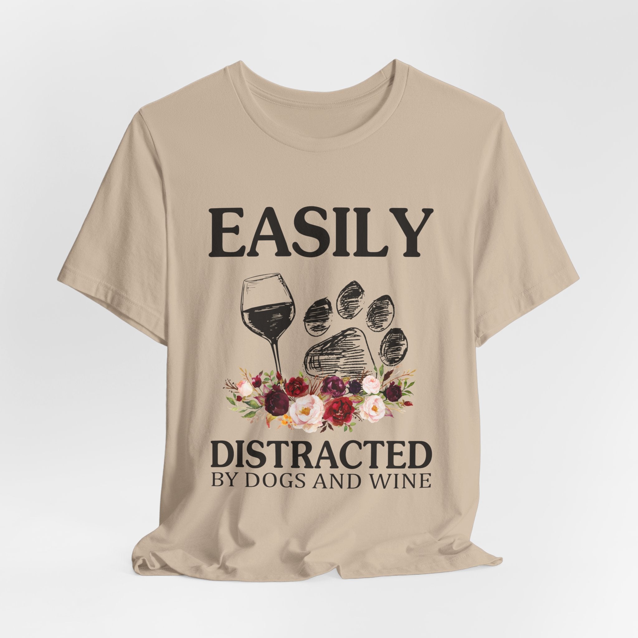 Easily Distracted By Dogs And Wine T-Shirt | Funny Dog Lover Gift
