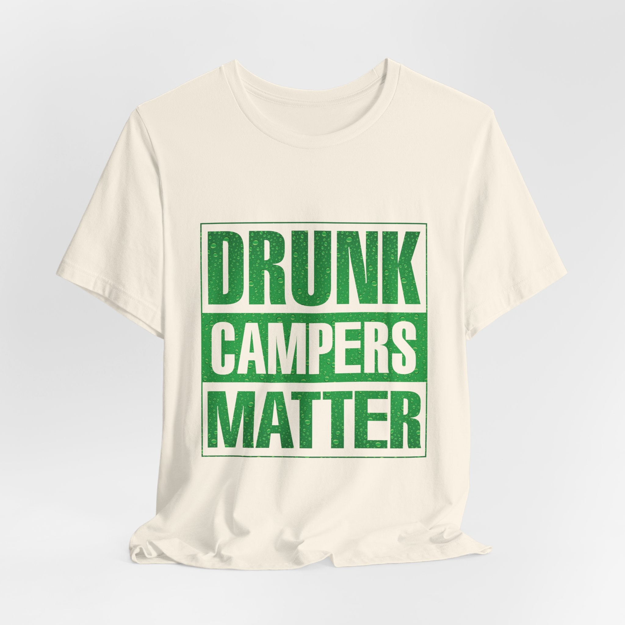 Drunk Campers Matter T-Shirt | Funny Camping Gift for Campers