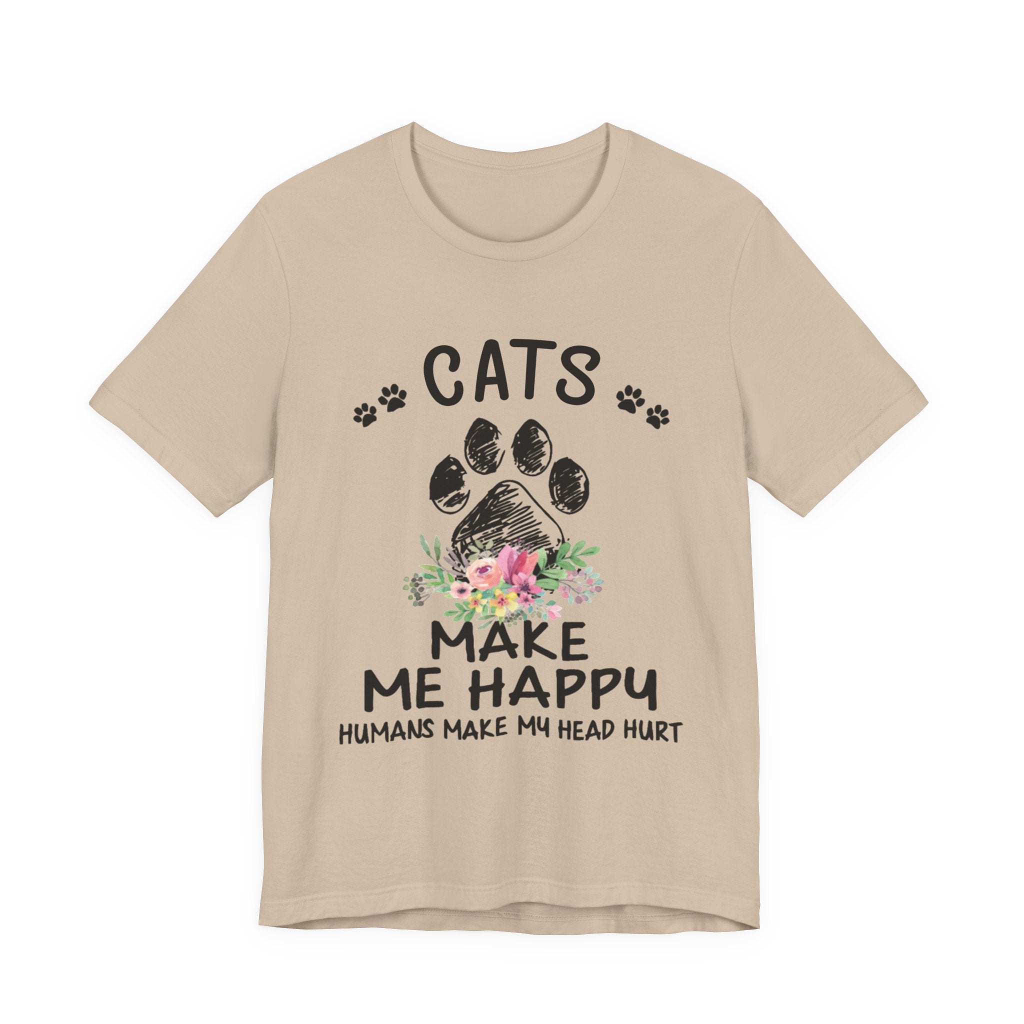 Cats Make Me Happy Humans Make My Head Hurt T-Shirt | Cat Lover Gift
