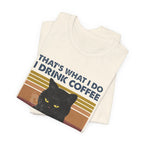 I Drink Coffee I Hate People T-Shirt | Sarcastic Cat Lover Gift
