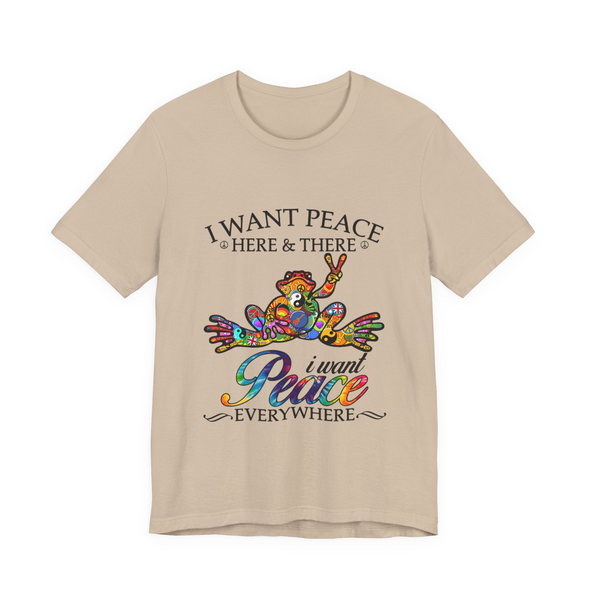 I Want Peace Everywhere T-Shirt | Hippie Soul Gift