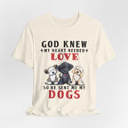 God Sent Me My Dogs T-Shirt | Dog Lover Gift