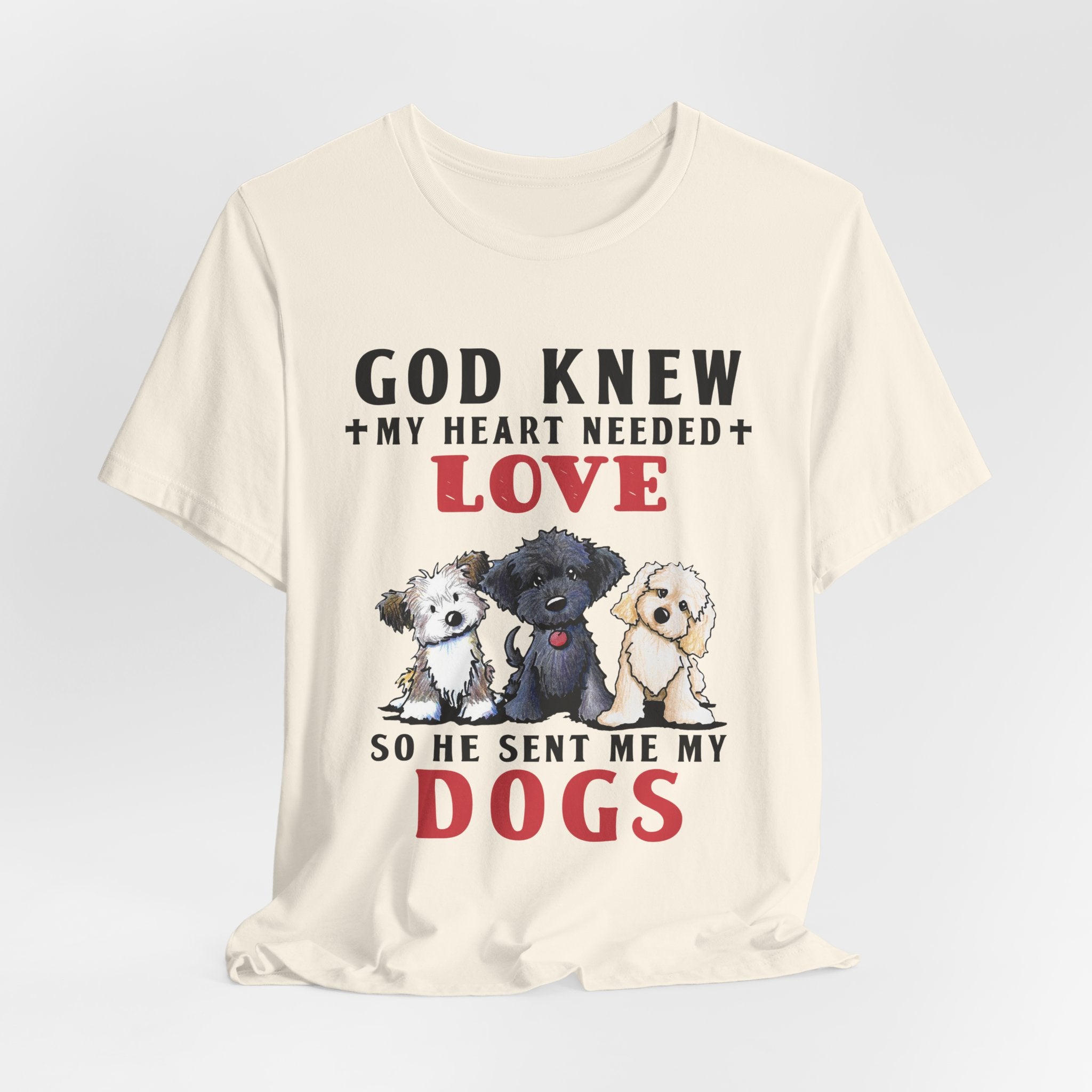 God Sent Me My Dogs T-Shirt | Dog Lover Gift