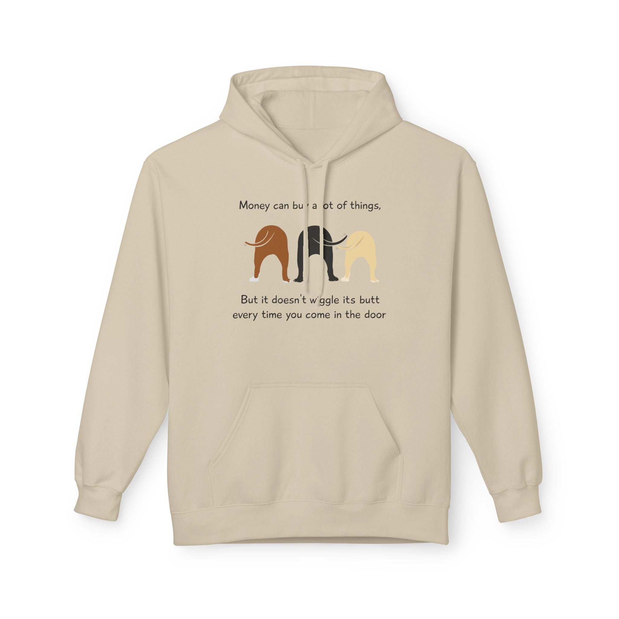 Dog Butt Hoodie — "Money can buy a lot of things…" Funny Dog Lover Pullover