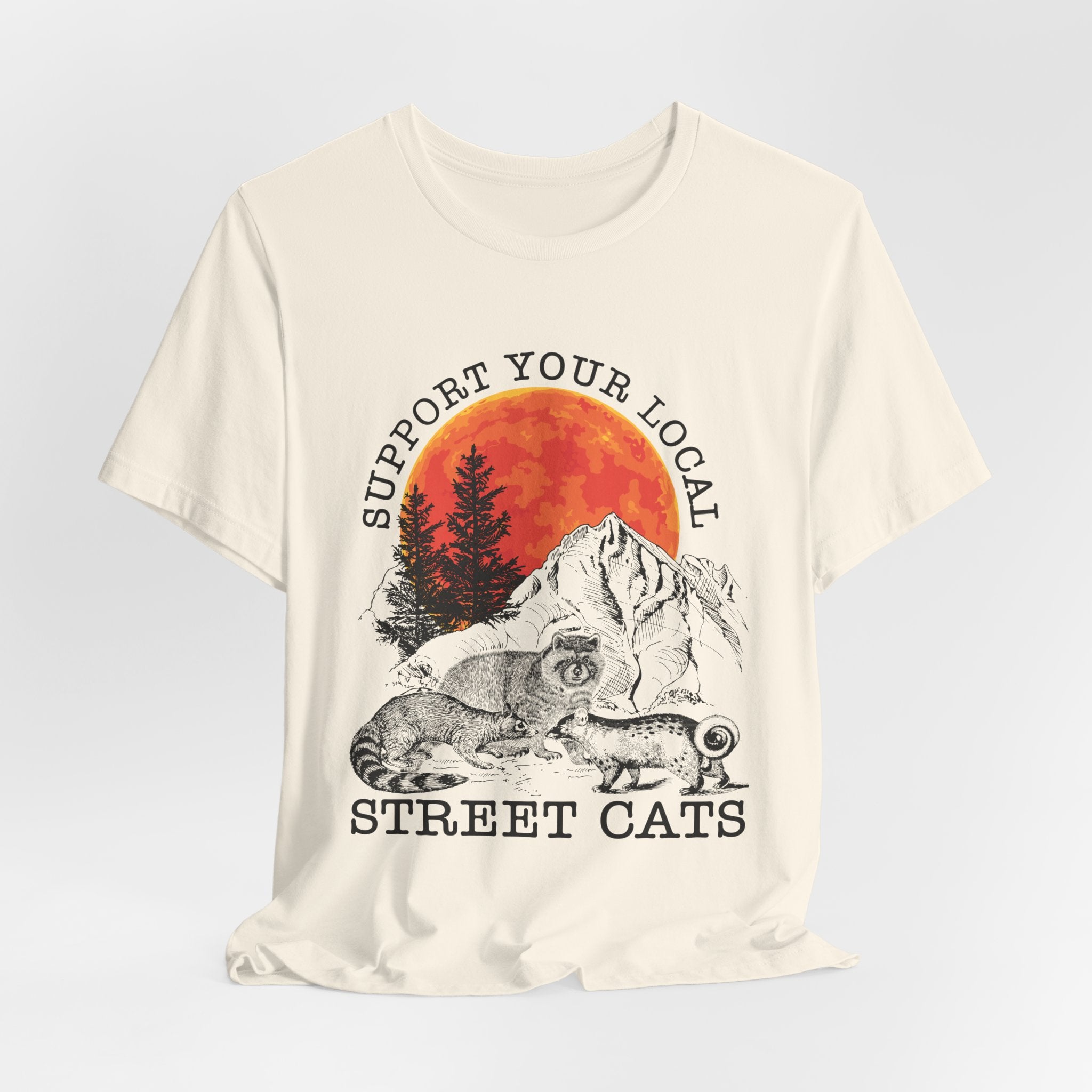 Support Your Local Street Cats T-Shirt | Camping Wildlife Gift