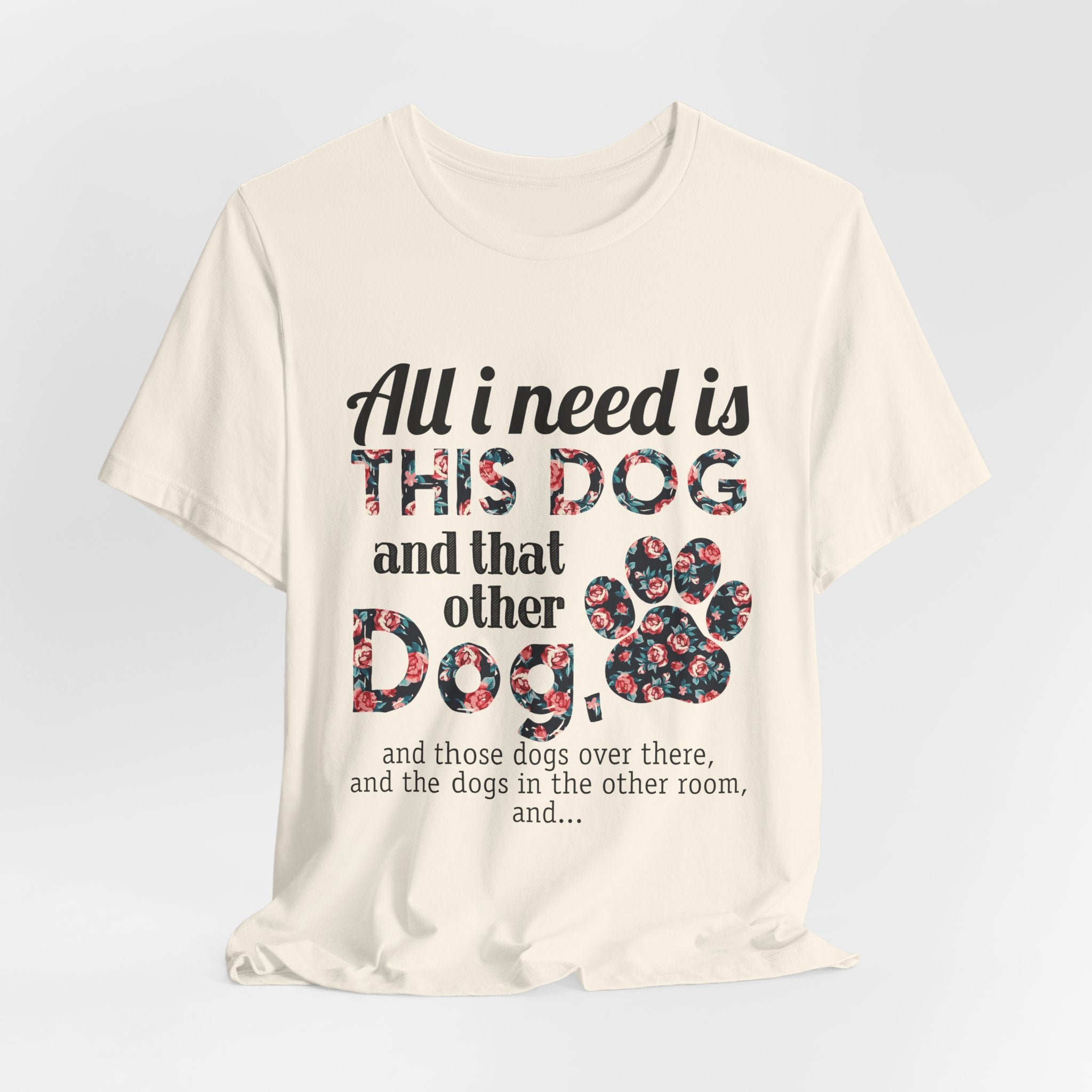 More Dogs Please T-Shirt | Funny Dog Lover Gift
