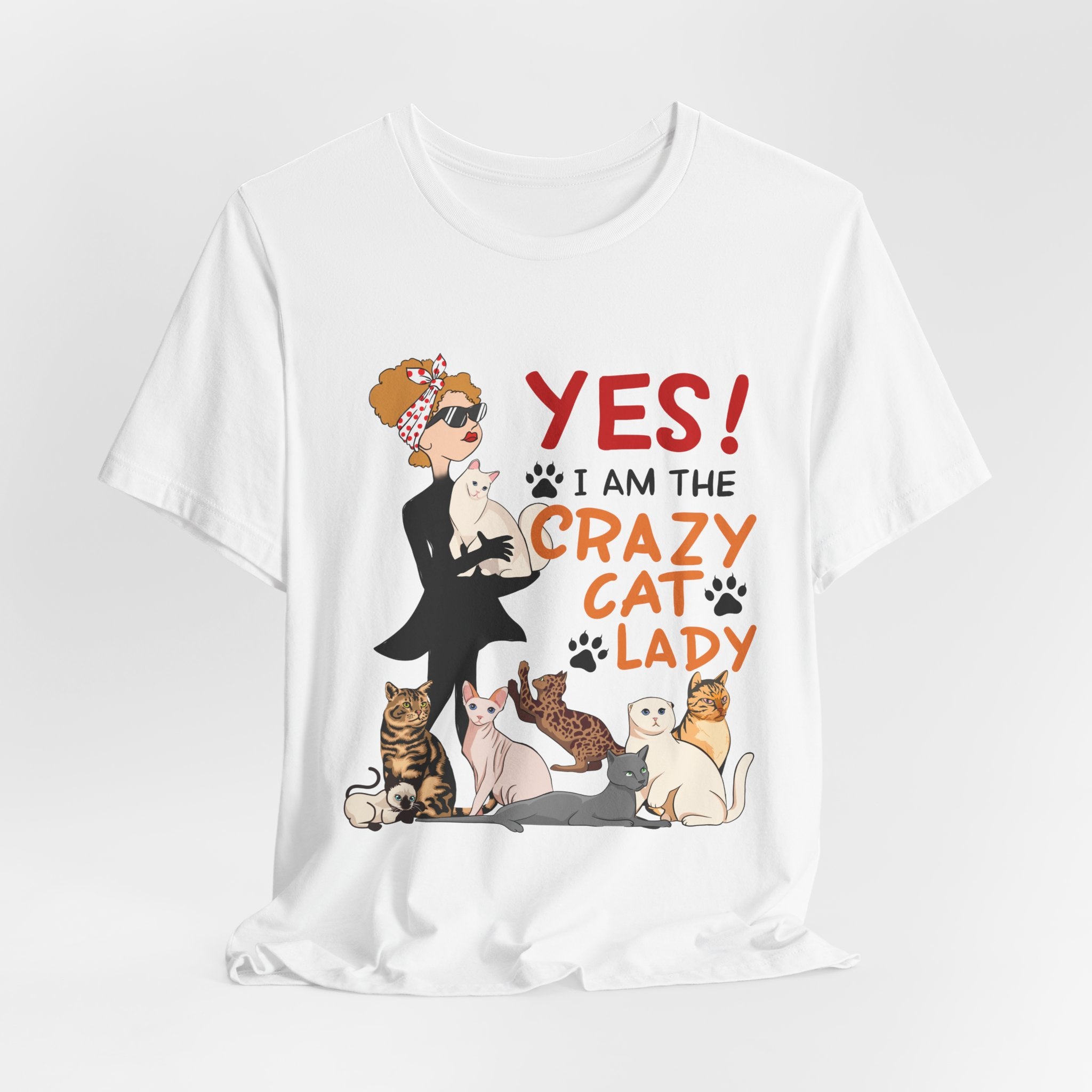 YES I Am The Crazy Cat Lady T-Shirt | Cat Mom Gift Idea