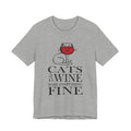 Cats And Wine Make Everything Fine T-Shirt | Cat Lover Gift