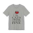 Cats And Wine Make Everything Fine T-Shirt | Cat Lover Gift