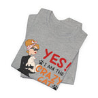YES I Am The Crazy Cat Lady T-Shirt | Cat Mom Gift Idea