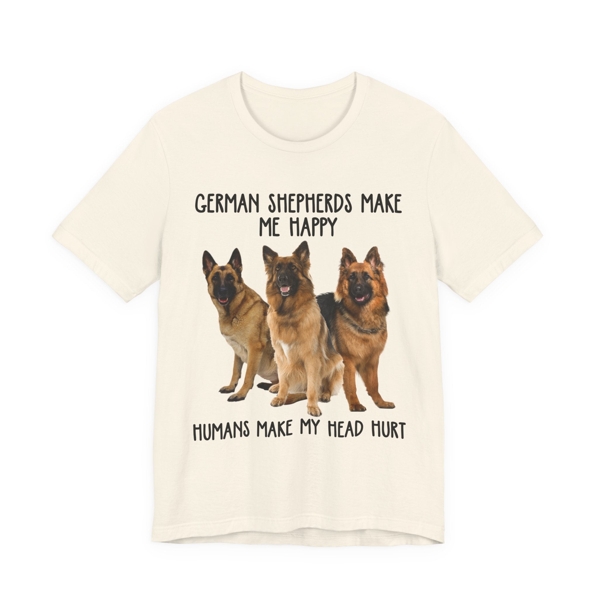 German Shepherds Make Me Happy T-Shirt | GSD Owner Gift