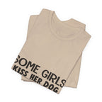 It's Me I'm Some Girls T-Shirt | Funny Dog Lover Gift