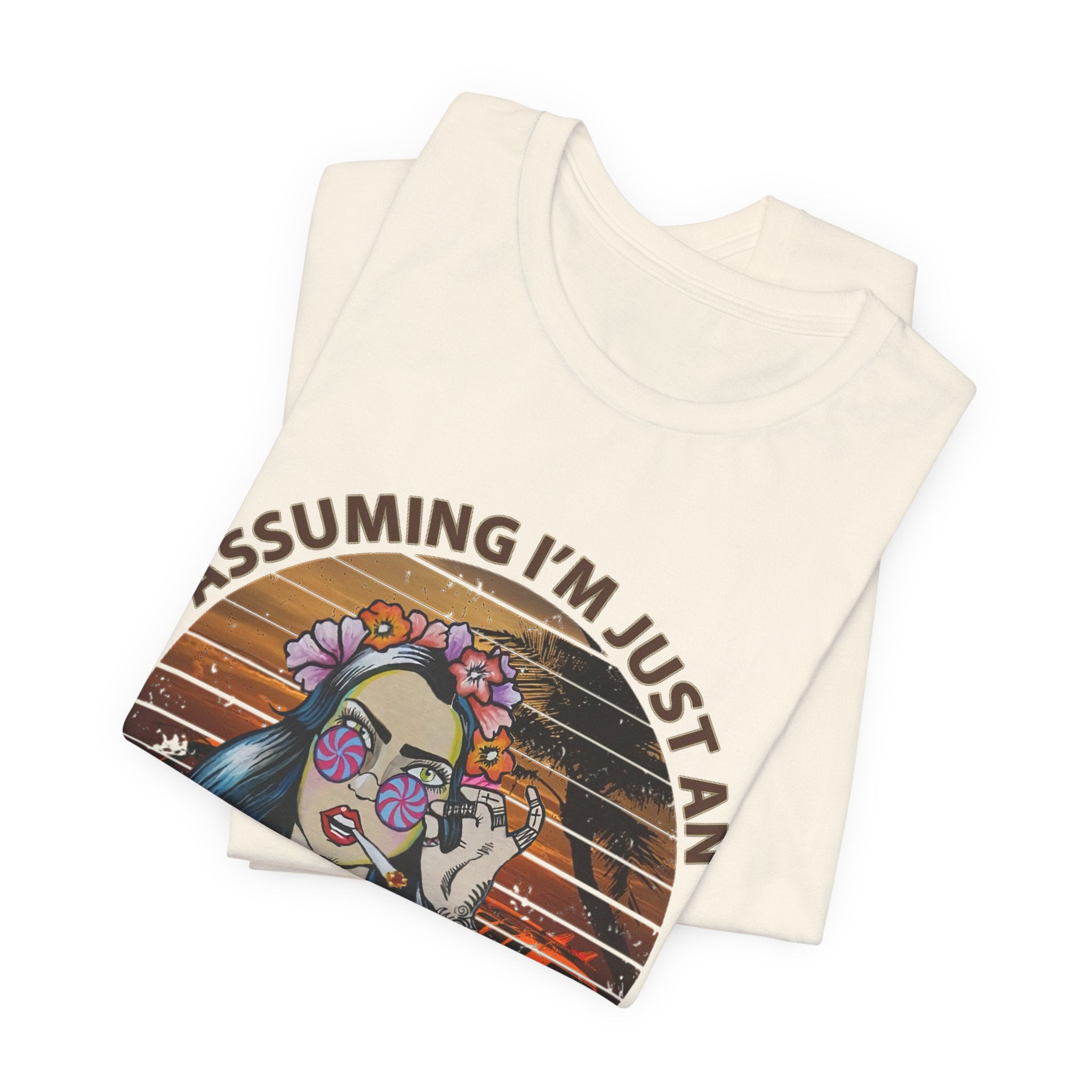 Assuming I'm Just An Old Lady T-Shirt | Rebellious Hippie Gift