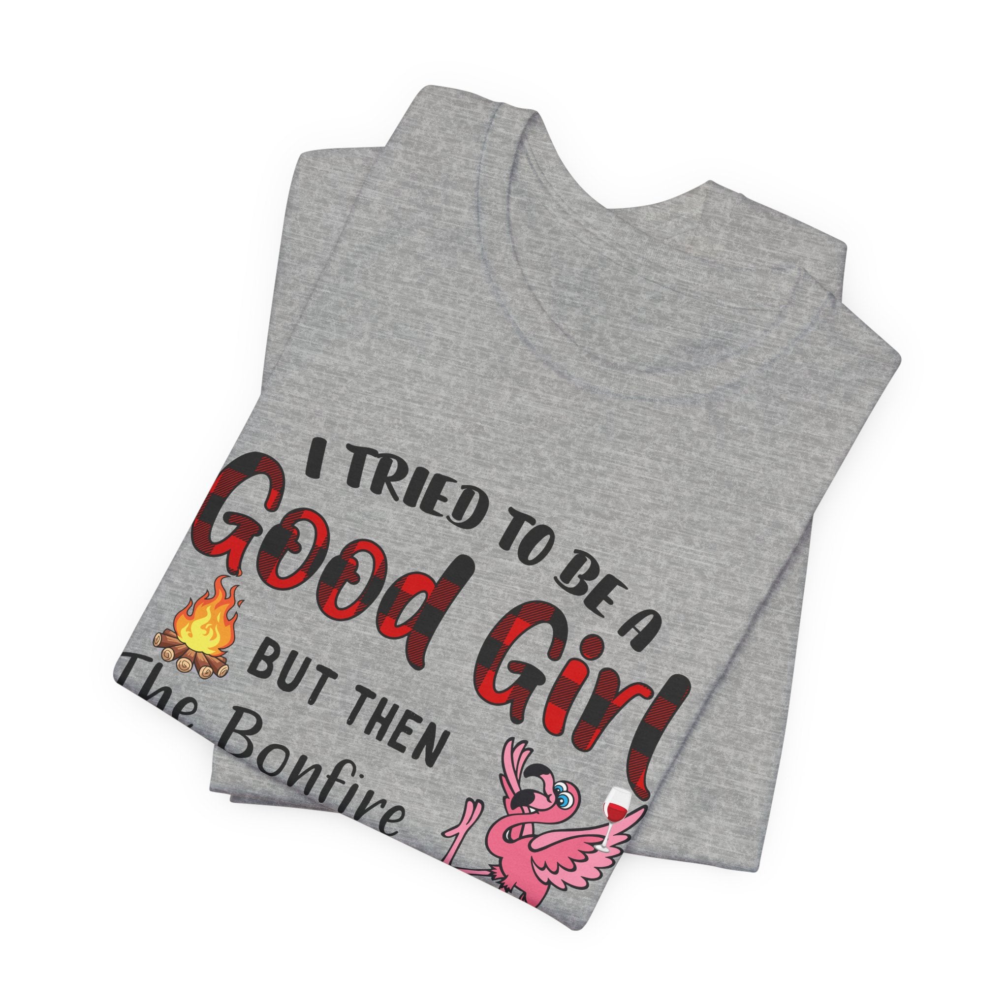 Bonfire Was Lit Wine T-Shirt | Funny Camping Girl Gift