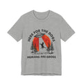 Here For The Dogs Humans Are Gross T-Shirt | Dog Lover Camper Gift
