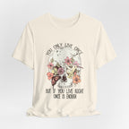 Live Right Once Is Enough T-Shirt | Free Spirit Gift
