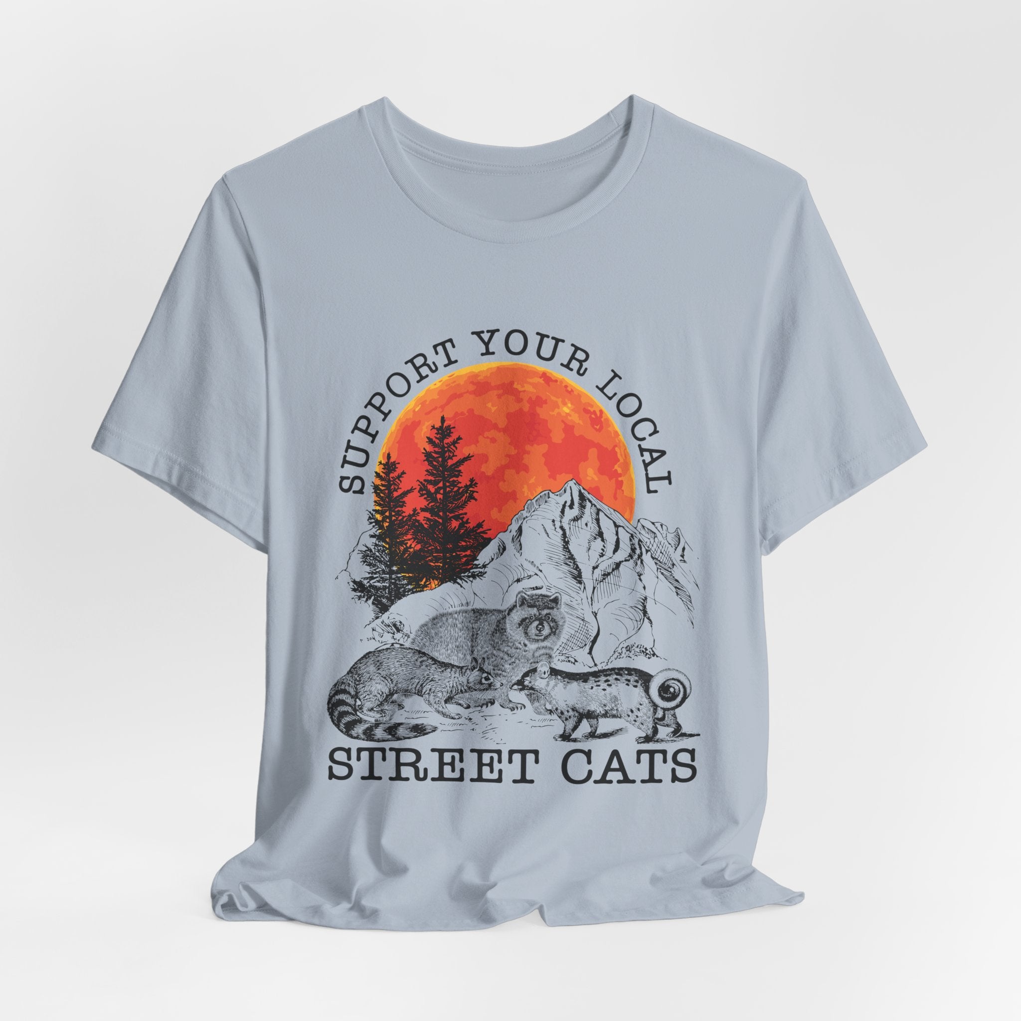 Support Your Local Street Cats T-Shirt | Camping Wildlife Gift