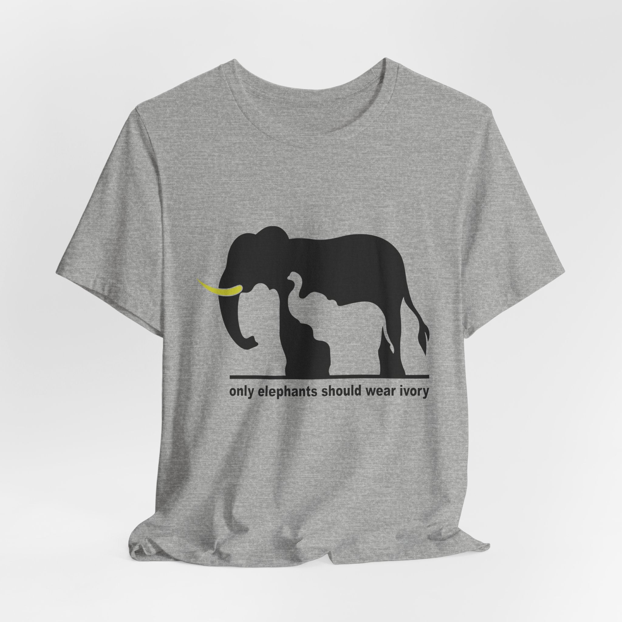 Only Elephants Should Wear Ivory T-Shirt | Wildlife Advocate Gift