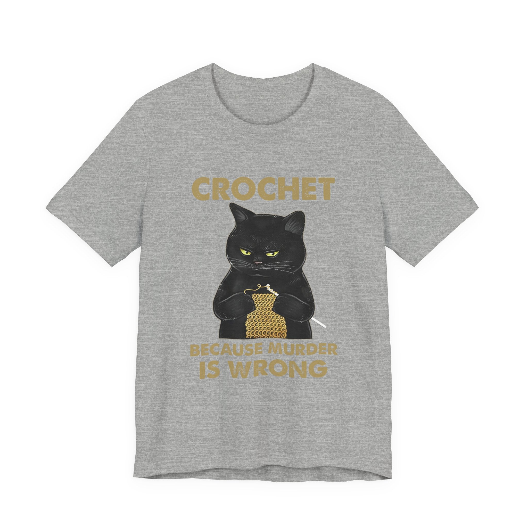 Crochet Because Murder Is Wrong T-Shirt | Funny Cat Lover Gift