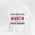 Funny Dog Mom Cuss T-Shirt | Relatable Pet Parent Gift