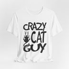 Crazy Cat Guy T-Shirt | Funny Cat Dad Gift