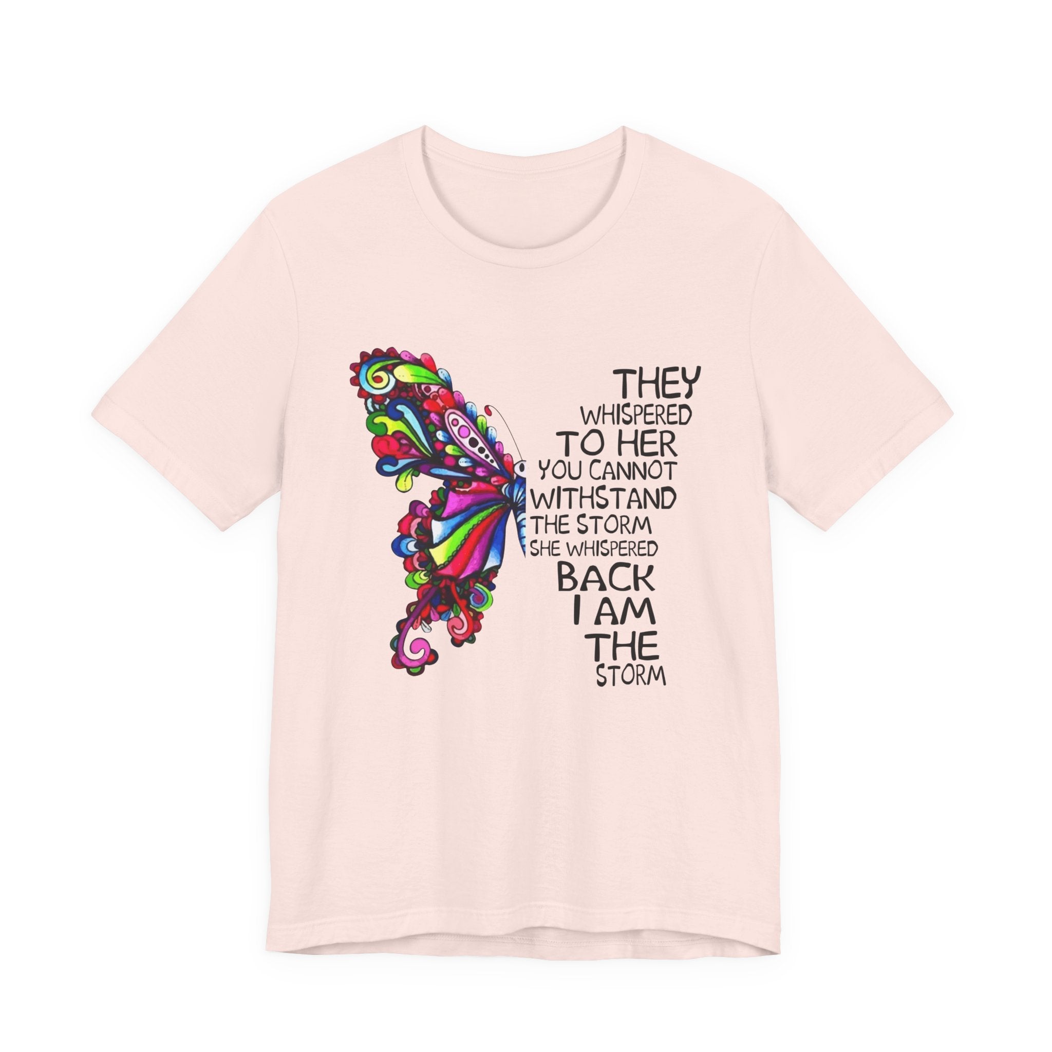 I Am The Storm Butterfly T-Shirt | Free Spirit Gift