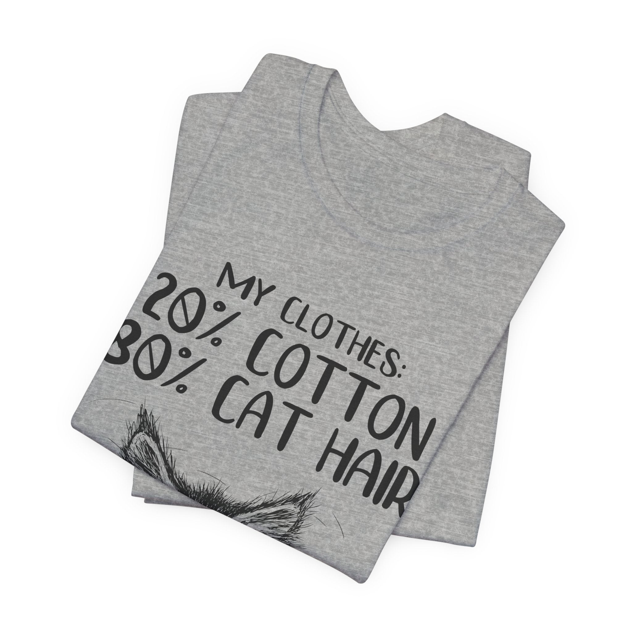 My Clothes 80% Cat Hair T-Shirt | Funny Cat Lover Gift