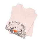 On A Dark Desert Highway T-Shirt | Road Trip Camper Gift
