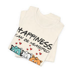 Happiness Can Be Measured With Cats T-Shirt | Cat Lover Gift